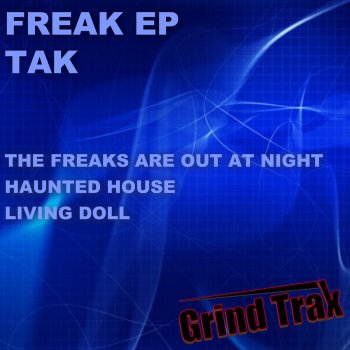 Tak The Freaks Are Out At Night