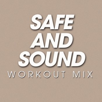 Power Music Workout Safe and Sound - Workout Extended Remix
