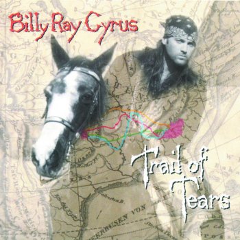 Billy Ray Cyrus Trail of Tears