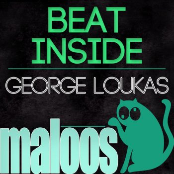 George Loukas Beat Inside (George Loukas House Mix)