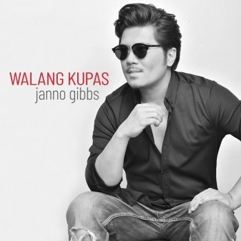 Janno Gibbs Walang Kupas