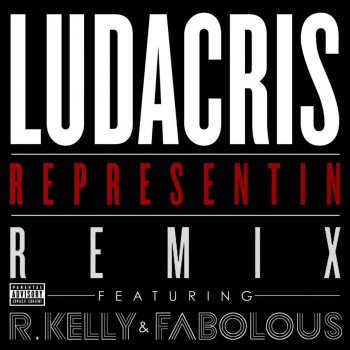 Ludacris feat. R. Kelly & Fabolous Representin (Remix) (feat. R. Kelly & Fabolous)