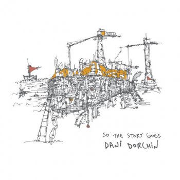 Исполнитель Dani Dorchin, альбом So the Story Goes