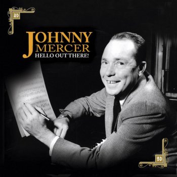 Johnny Mercer I Do Do Do Like You