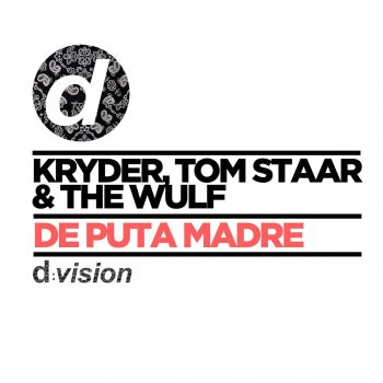 Kryder feat. Tom Staar & The Wulf De Puta Madre (Radio Edit)