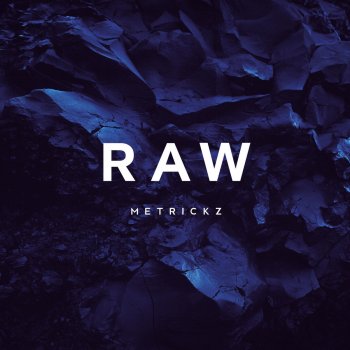 Metrickz RAW