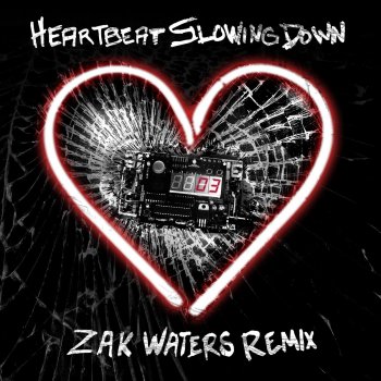 The All-American Rejects Heartbeat Slowing Down (Zak Waters remix)