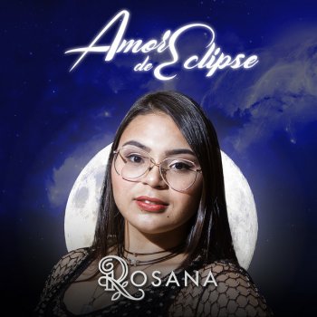 Rosana Amor de Eclipse