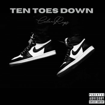 CalenRaps Ten Toes Down