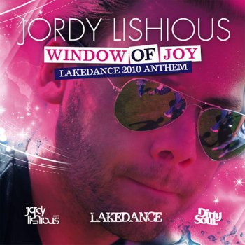 Исполнитель Jordy Lishious, альбом Window of Joy (LakeDance Anthem 2010)