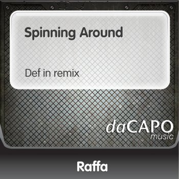 Raffa Spinning Around (Def in Remix)