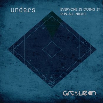 Unders Everyone Is Doing It - Original Mix