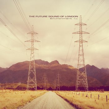 The Future Sound of London Viewed from Below the Surface