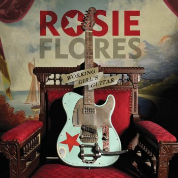 Rosie Flores Love Must Have Passed Me By