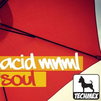 Исполнитель Acid Mnml, альбом Soul