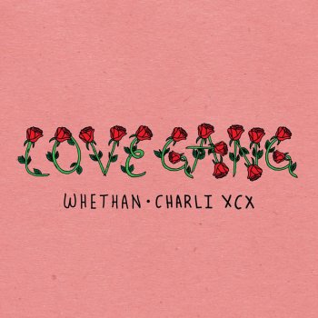 Whethan feat. Charli XCX love gang