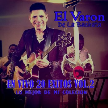 El Varon de la Bachata Mi Princesa - En Vivo