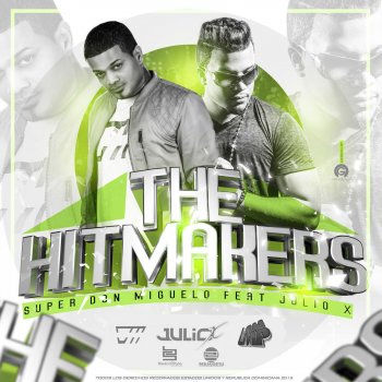 Don Miguelo feat. Julio X The Hitmakers