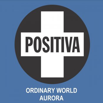 Aurora featuring Naimee Coleman Ordinary World