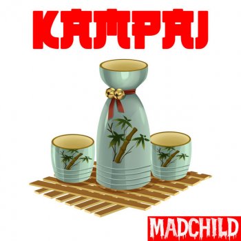 Madchild Kampai