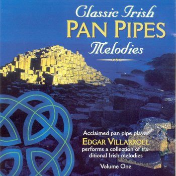 Исполнитель Edgar Villarroel, альбом Classic Irish Pan Pipes Melodies - Volume 1
