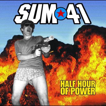 Sum 41 Grab the Devil by the Horns and Fuck Him Up the Ass