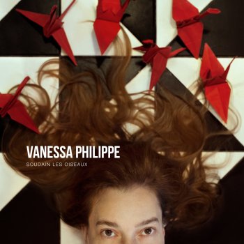 Исполнитель Vanessa Philippe, альбом Soudain les oiseaux