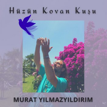 Murat Yılmazyıldırım Hüzün Kovan Kuşu