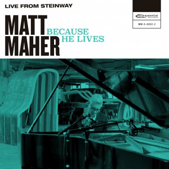 Matt Maher Because He Lives (Live from Steinway)