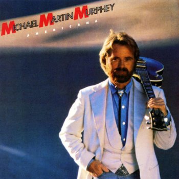Michael Martin Murphey A Long Line of Love