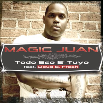 Magic Juan Todo Eso e' Tuyo (Acapella Remix)