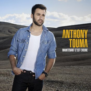 Anthony Touma Si tu n'as rien à faire…