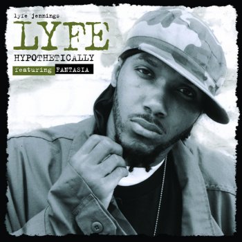 Lyfe Jennings feat. Fantasia Hypothetically (feat. Fantasia)