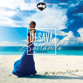 DJ Sava feat. Hevito Bailando - Radio Edit
