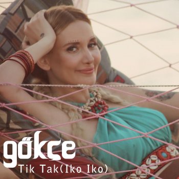 Gokce Tik Tak (Iko Iko)