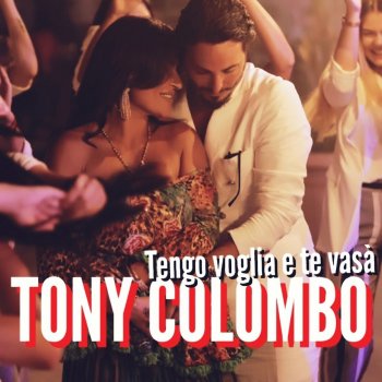 Tony Colombo Tengo voglia e te vasà