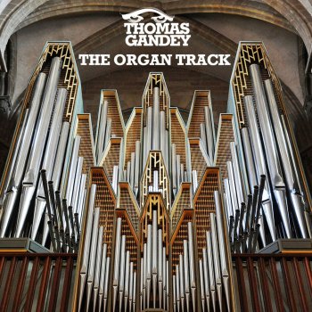 Thomas Gandey The Organ Track