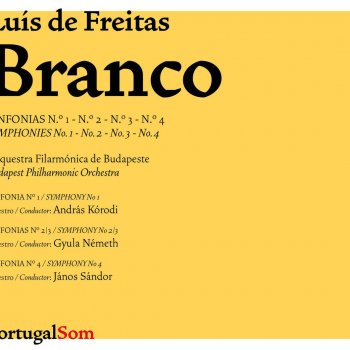 Исполнитель Budapest Philharmonic Orchestra, альбом Luís de Freitas Branco: Sinfonias Nos. 1-4