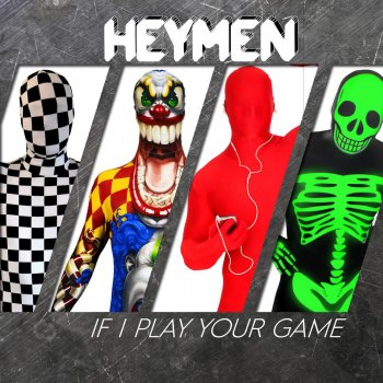 Heymen If I Play Your Game