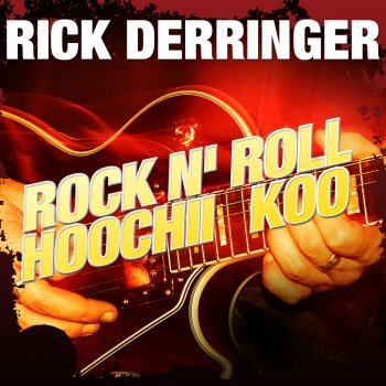 Rick Derringer Teenage Love Affair (Re-Recorded Version)