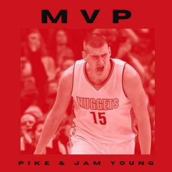 PIKE MVP (feat. Jam Young)