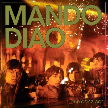 Mando Diao Next To Be Lowered