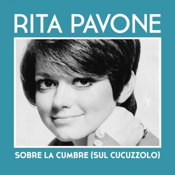 Rita Pavone Sobre la Cumbre (Sul Cucuzzolo)