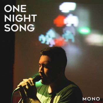 Mono One Night Song (Live)