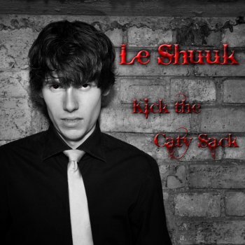 le Shuuk Kick The Caty Sack - Original