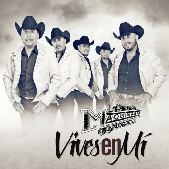 La Maquinaria Norteña Quiero Decirtelo