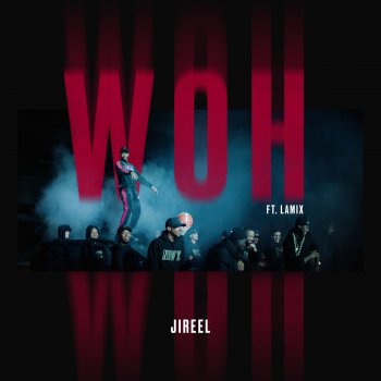 Jireel feat. Lamix Woh