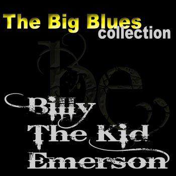 Billy "The Kid" Emerson You Never Miss the Water