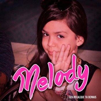 Melody Seu Recalque Tá Demais