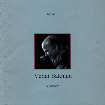 Vedat Sakman Yaşamın Gözlerin Kadar Güzel Olsun